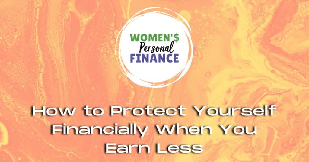 how to protect yourself when you earn less and get financial security